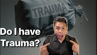 When was the last time you asked yourself " DO I HAVE TRAUMA?