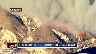 Fire burns out of control in S. California