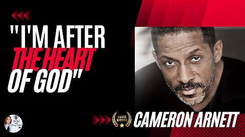 Cameron Arnett “I’m after the heart of God”