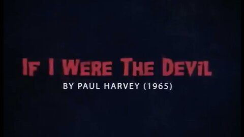 If I Were The Devil by Paul Harvey 1965