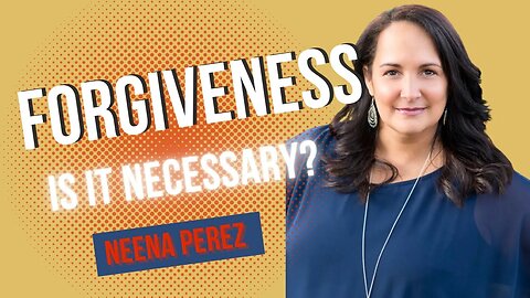 Forgiveness… is it necessary?