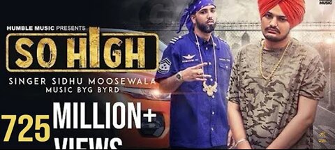 So high| official music video| Sidhu Moose wala ft. BGY BYRD| Humble Music