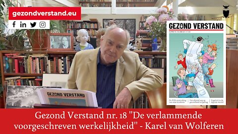 Karel van Wolferen leest voor uit Gezond Verstand nr. 18: De verlammende voorgeschreven werkelijkheid.