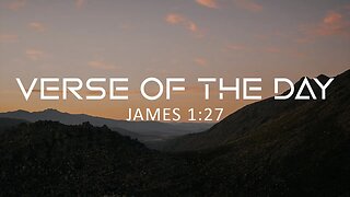 April 29, 2023 - James 1:27 // Verse of the Day