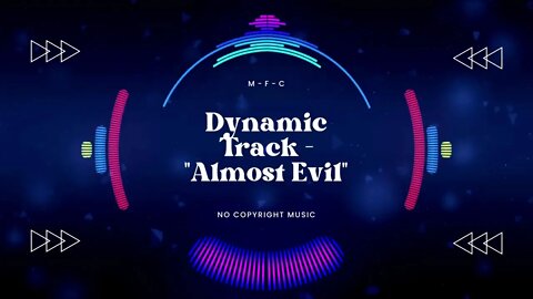 Dynamic Track - Almost Evil: No Copyright , Vlog Music , Background Music For Videos , Chill Music