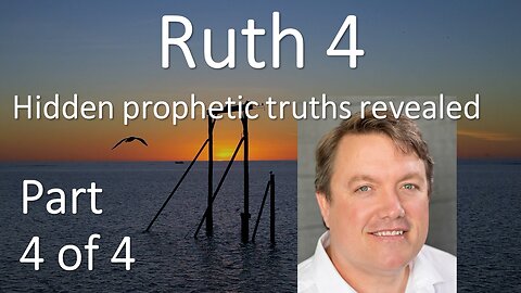 Ruth Chapter 4 - Boaz & Ruth marry, Naomi's land is redeemed, family tree - Judah to David confirmed