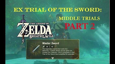 [BOTW] EX Trial of the Sword: Middle Trials - Part 2