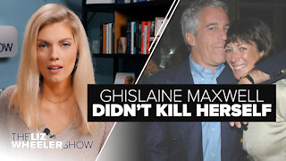 Ghislaine Maxwell Didn’t Kill Herself | Ep. 77