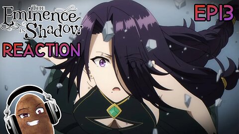 Don't Underestimate Sid: Eminence In Shadow Reaction - Episode 13