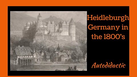 Old Pictures of Heidleburgh Germany in the 1800's