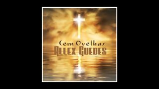 Cem Ovelhas - Allex Guedes #gospel #soul #hinosgospel #latino