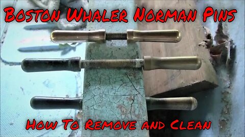 How to Remove and Restore Norman Pins (Cleats) - Boston Whaler Restoration Part 1