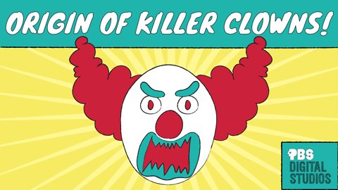 The True Origin of Killer Clowns