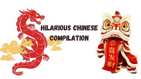 Hilarious Chinese Compilation
