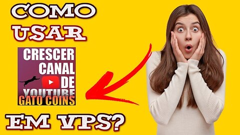 COMO USAR O GATO COIN EM VPS? [24 HORAS SEM LIGAR O PC!]