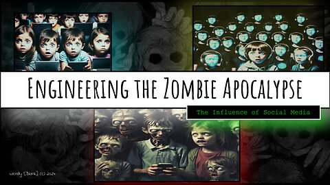 Engineering the Zombie Apocalypse: War for a Child's Mind