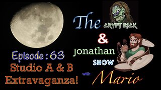 The Crypt Rick & Jonathan Show - Episode #63 : Studio A & B Extravaganza with Mario!