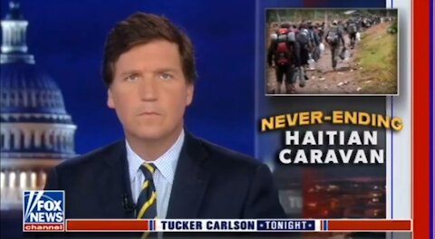 Bensman: Tucker Carlson Never Ending Haitian Caravan 9/30/21