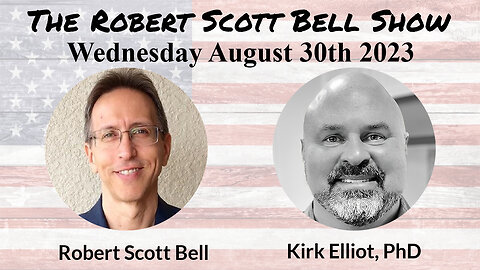 The RSB Show 8-30-23 - Lockdowns 2.0, Kirk Elliot, PhD, Protecting income and retirement assets, Gadsen flag slavery, Adverse events ignored, Dog jabs