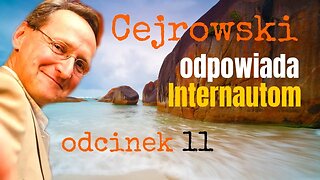 Q&A#11 CEJROWSKI ODPOWIADA INTERNAUTOM - TYLKO U NAS