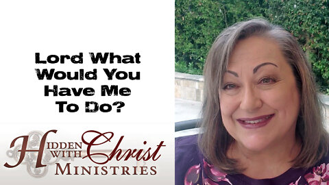 Lord What Would You Have Me To Do? WFW 2-29 Word For Wednesday