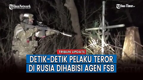Menegangkan, Beginilah Momen Saat Petugas FSB Rusia Beraksi Tangkap Pelaku Terorisme