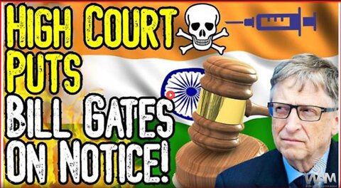 VAX DEATH LAW SUIT – BILL GATES PUT ON NOTICE BY HIGH COURT – JOSH SIGURDSON – WAM