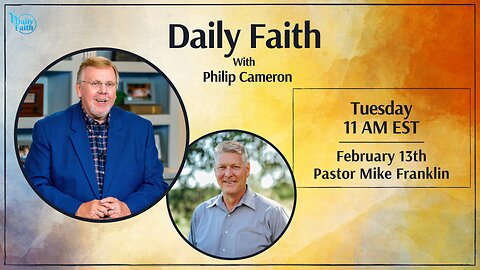 Daily Faith with Philip Cameron: Special Guest Pastor Mike Franklin