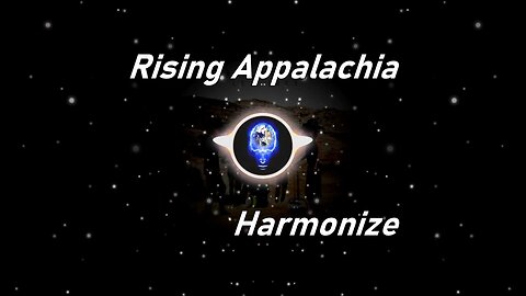 Rising Appalachia | Harmonize (Lyrics)