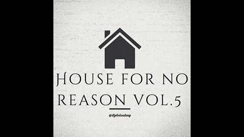 DJ El Nino - House Music For No Reason Vol. 5 (latin tech house, bass house, reggaeton en house)