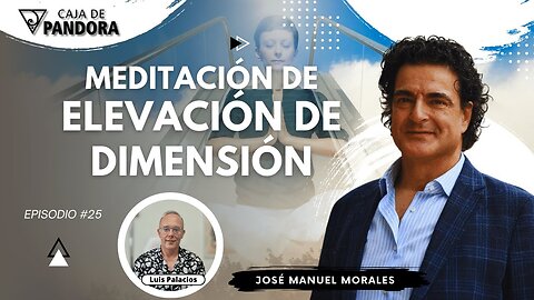 Meditación de Elevación de Dimensión con José Manuel Morales