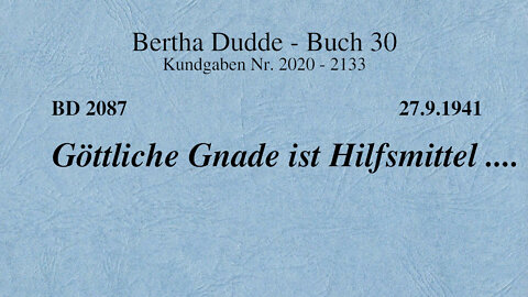 BD 2087 - GÖTTLICHE GNADE IST HILFSMITTEL ....