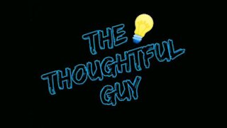 The Thoughtful Guy (The masks we wear)
