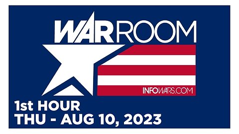 WAR ROOM [1 of 3] Thursday 8/10/23 • News, Reports & Analysis • Infowars