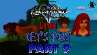 Kingdom Hearts 2.5 Final Mix - LIVE Let's Play/Walkthrough Part 9 - Atlantica/Pride Lands Pt2