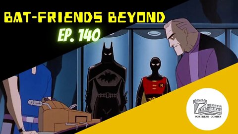 Bat-Friends Beyond Ep. 140: Never Forget Kermit the Frog