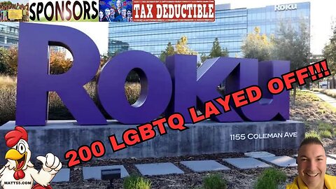 ROKU TO LAYOFF 200 LGBTQ: GO WOKE GO BROKE!!!