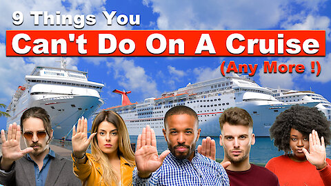 9 Things You Cannot Do On A Cruise Any More
