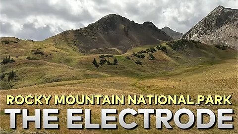 The Electrode [Plus Thunder Pass] - Rocky Mountain National Park / State Forest State Park