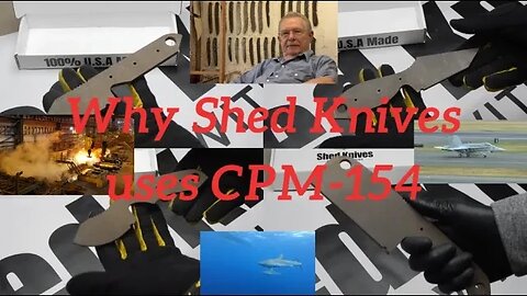 Why Shed Knives uses CPM-154 steel #shedknives