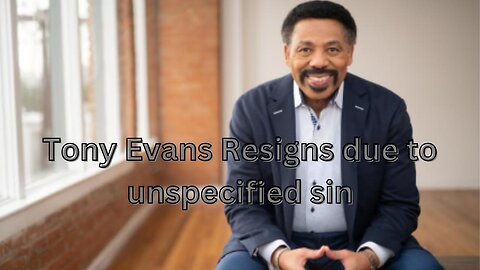 Tony Evan resigns