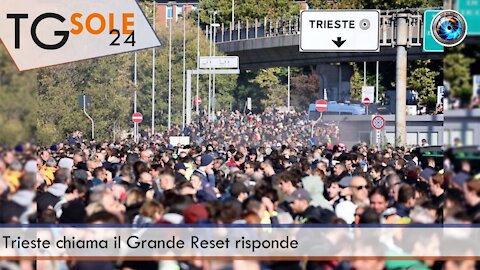 TgSole24 - 18 ottobre 2021 - Trieste chiama il Grande Reset risponde