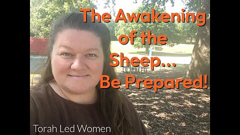 The Awakening of the Sheep: Be Prepared!