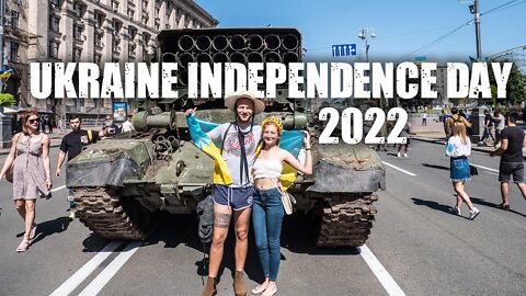 Independence Day of Ukraine 2022 - Celebrating with Fear