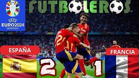 Eurocopa 2024-Semifinal-(España 2 vs. Francia 1)