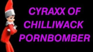 another admittance to Pornbombing by the Cyraxx of Chilliwack 😡