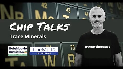 Chip Talks: Trace Minerals