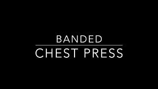 Banded Chest Press