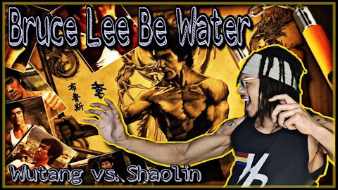 Bruce Lee - Be Water Shaolin vs WuTang