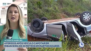 Acidente na BR-262: 4 Feridos após Veículo Capotar em Ribanceira de 20 Metros em Martins Soares.